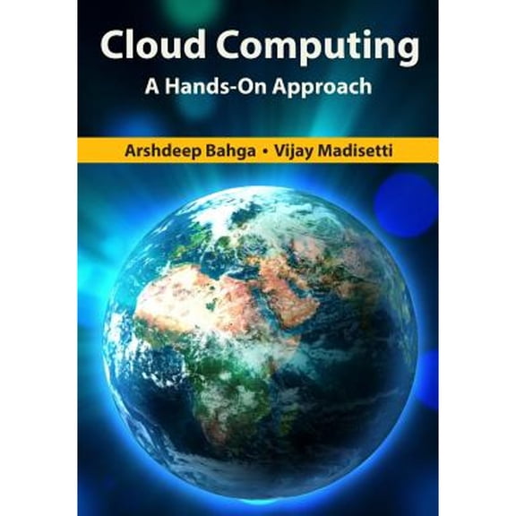 Pre-Owned Cloud Computing: A Hands-On Approach (Paperback 9781494435141) by Arshdeep Bahga, Vijay Madisetti
