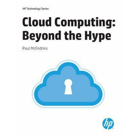 Cloud Computing: Beyond the Hype Second Edition (HP Technology) [Paperback - Used]