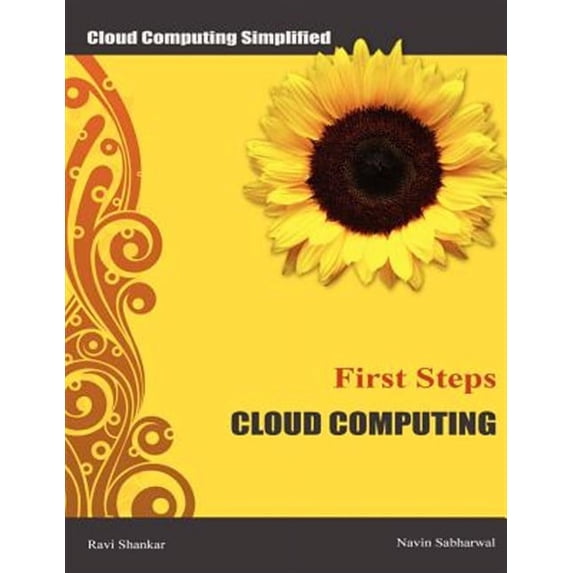 Cloud Computing First Steps : Cloud Computing for Beginners