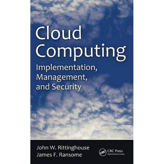 Cloud Computing: Implementation, Management, and Security, (Hardcover)