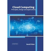 Cloud Computing: Principles, Design and Applications, (Hardcover)