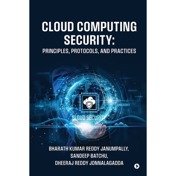 Cloud Computing Security: Principles, Protocols, and Practices, (Paperback)