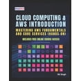 thumbnail image 1 of Cloud Computing and AWS Introduction: Mastering AWS Fundamentals and Core Services, (Paperback), 1 of 1