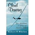 thumbnail image 1 of Pre-Owned Cloud Dancing: Your Introduction to Gliding and Motorless Flight (Paperback) 1568250258 9781568250250, 1 of 1