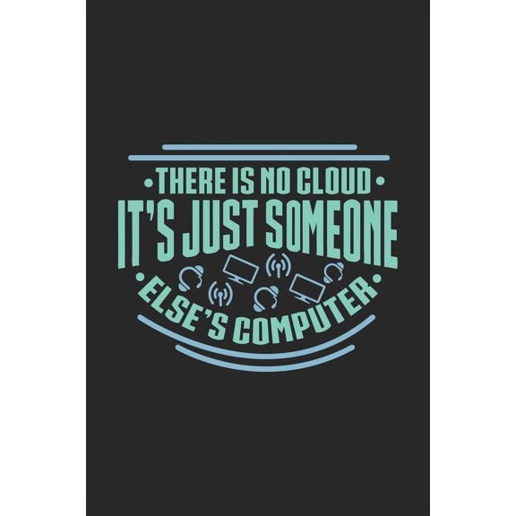 There Is No Cloud It's Just Someone Else's Computer: 120 Pages I 6x9 I Graph Paper 5x5 I Funny Software Engineering, Cod, (Paperback)