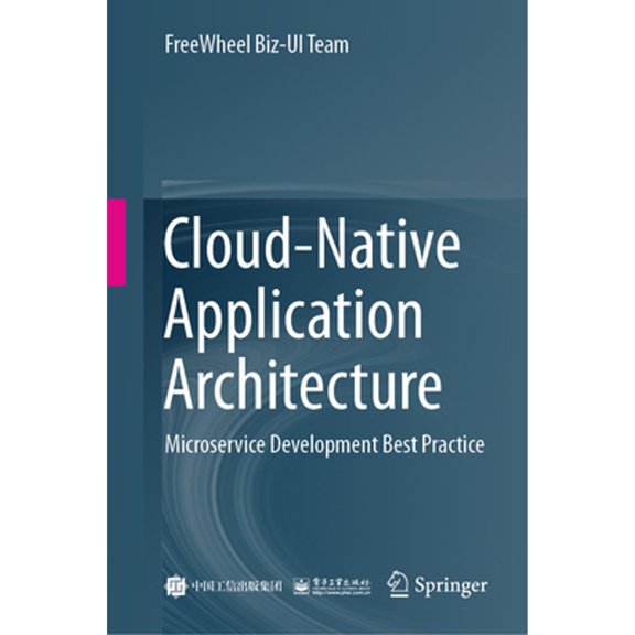 Pre-Owned Cloud-Native Application Architecture: Microservice Development Best Practice (Hardcover)