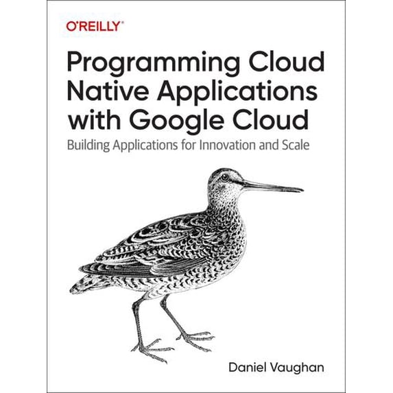 Cloud Native Development with Google Cloud: Building Applications at ...