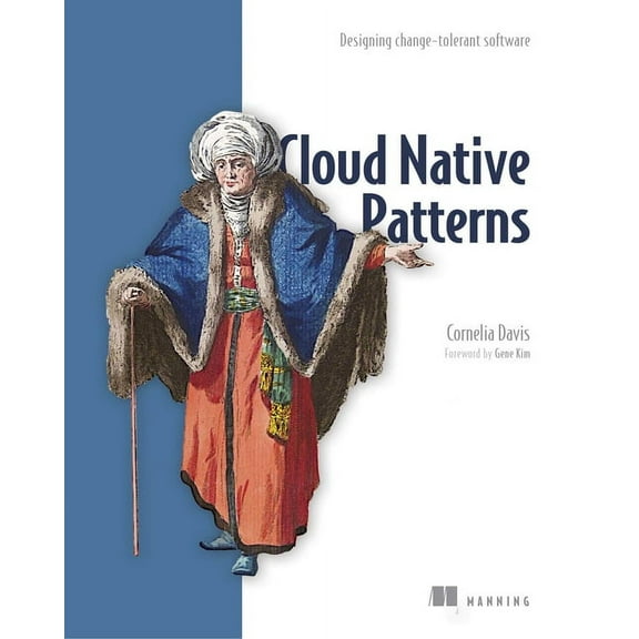 Cloud Native Patterns: Designing Change-Tolerant Software, (Paperback)