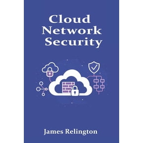 Cloud Network Security: WAFs, Security Groups, and Private Endpoint, (Paperback)