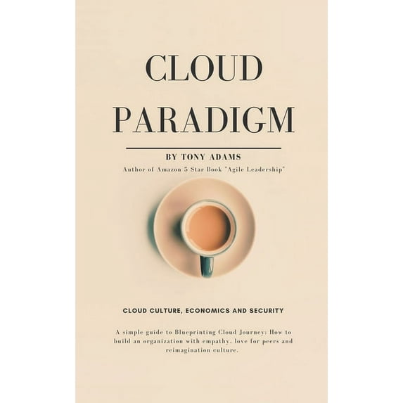 Cloud Paradigm: Cloud Culture, Economics, and Security. (Hardcover)