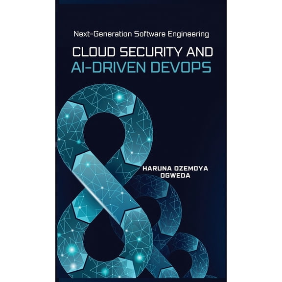Cloud Security and Ai-Driven DevOps: Next-Generation Software Engineering, (Hardcover)
