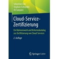 thumbnail image 1 of Cloud-Service-Zertifizierung: Ein Rahmenwerk Und Kriterienkatalog Zur Zertifizierung Von Cloud-Services, (Paperback), 1 of 1