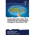 thumbnail image 1 of Cloud-basiertes LMS: Eine Fallstudie am Thai Nguyen College of Education, VN, (Paperback), 1 of 1