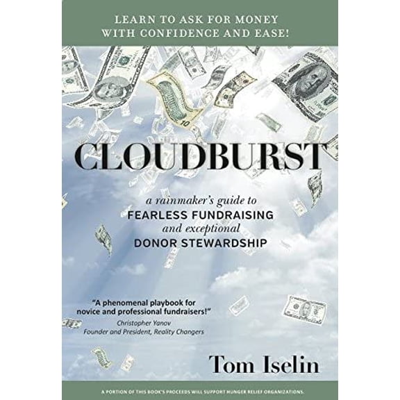 Pre-Owned Cloudburst: A Rainmaker's Guide to Fearless Fundraising (Paperback) 0964913984 9780964913981