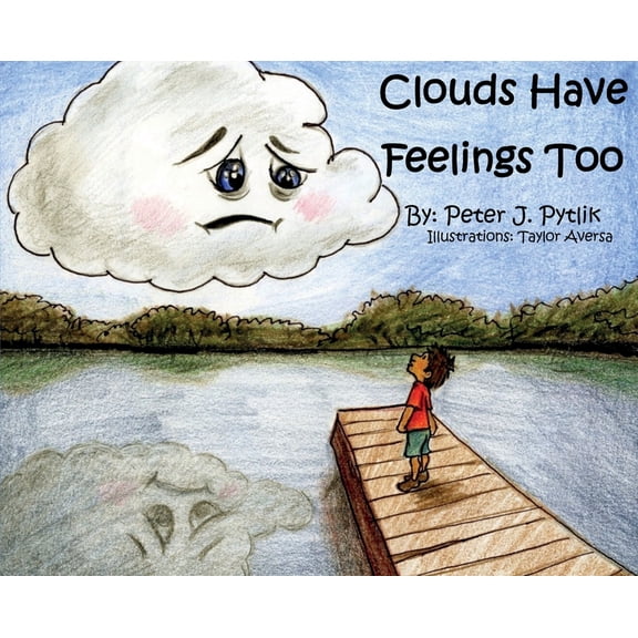 Clouds Have Feelings Too, (Hardcover)