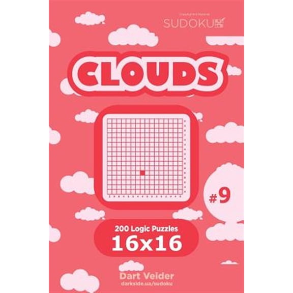 Clouds: Sudoku Clouds - 200 Logic Puzzles 16x16 (Volume 9) (Paperback)