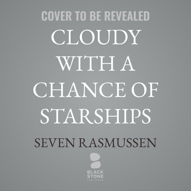 Cloudy with a Chance of Starships: How the Drake Equation Reveals the Odds of Life in the Cosmos, (Audiobook)