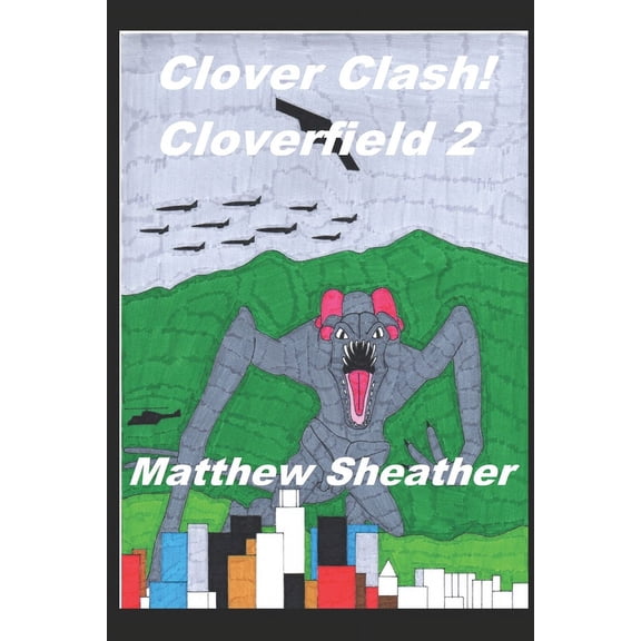 Clover Clash: Cloverfield 2 (Paperback)