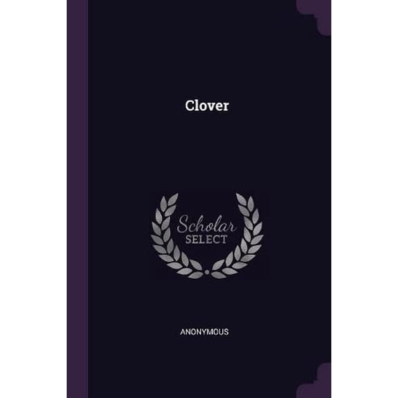 Clover Paperback 1378893425 9781378893425 Anonymous