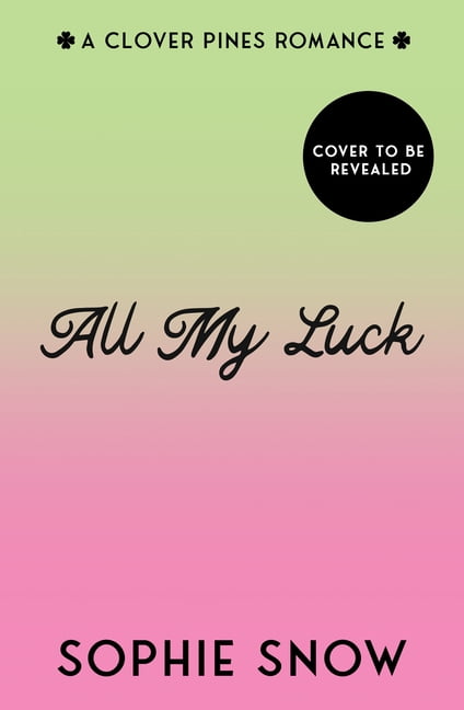 Clover Pines All My Luck, Book 3, (Paperback)