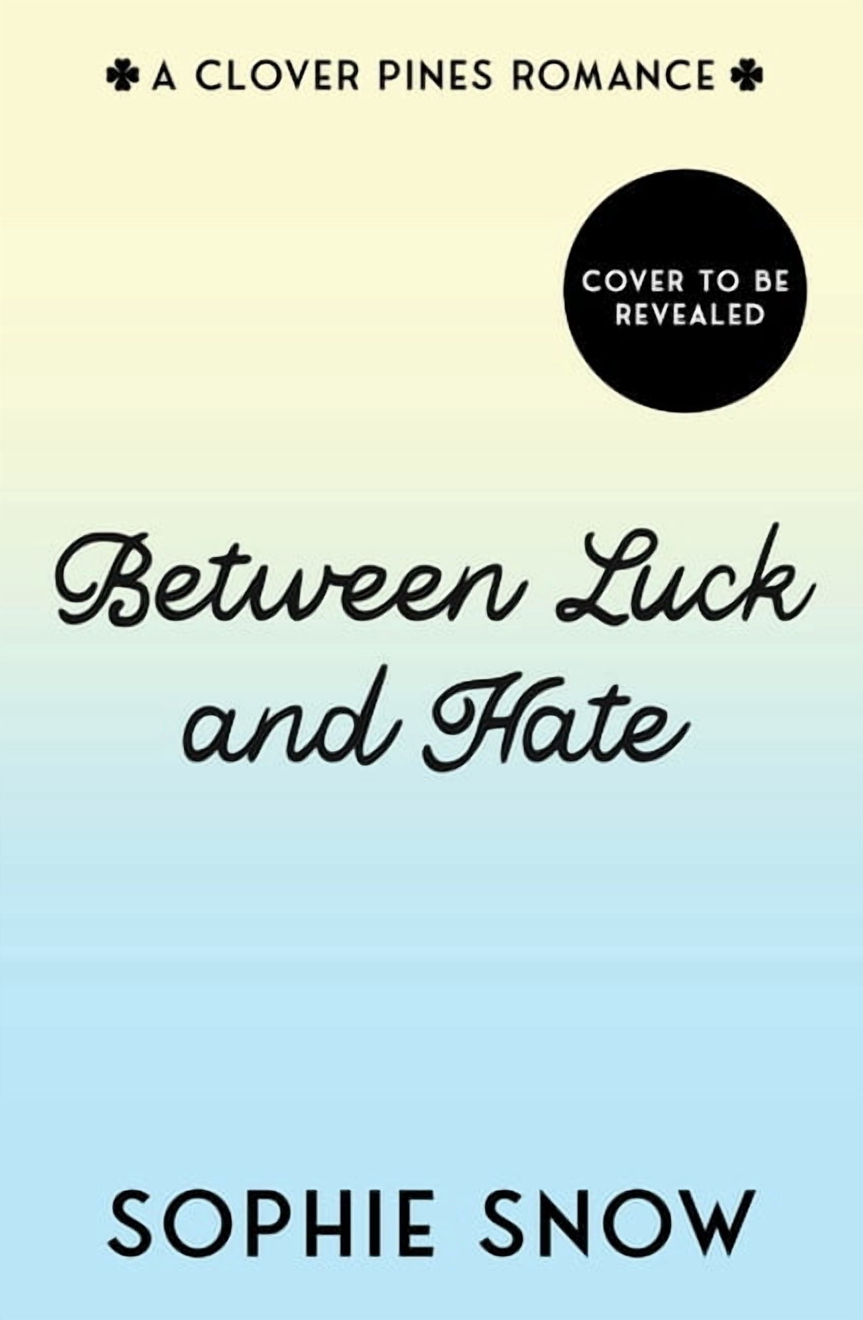 Clover Pines Between Luck and Hate, Book 2, (Paperback)