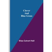Clover and Blue Grass, Paperback