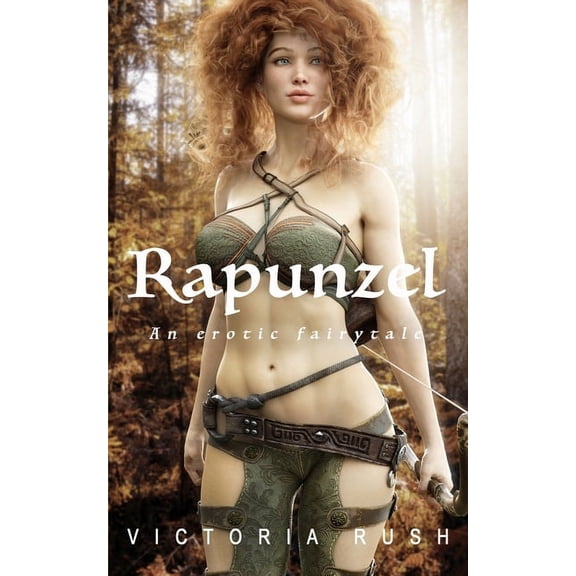 Clover's Fantasy Erotica: Adult Fai Rapunzel. An Erotic Fairytale: Forbidden Fantasies from Magical World, Book 8, (Paperback)