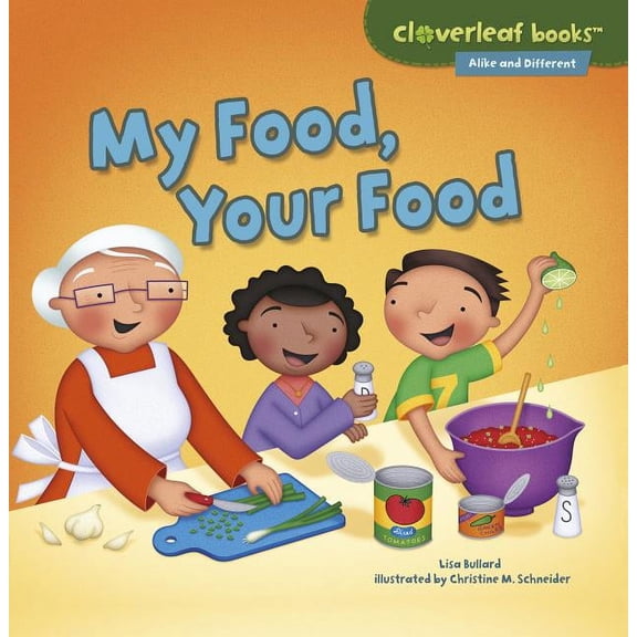 Cloverleaf Books (TM) -- Alike and Diffe My Food, Your Food, (Paperback)