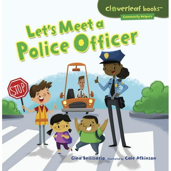 Cloverleaf Books (TM) -- Community Helpe Let's Meet a Police Officer, (Paperback)