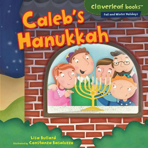 Cloverleaf Books (TM) -- Fall and Winter Holidays: Caleb's Hanukkah (Hardcover)
