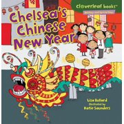 Cloverleaf Books TM -- Holidays and Sp Chelseas Chinese New Year, Paperback