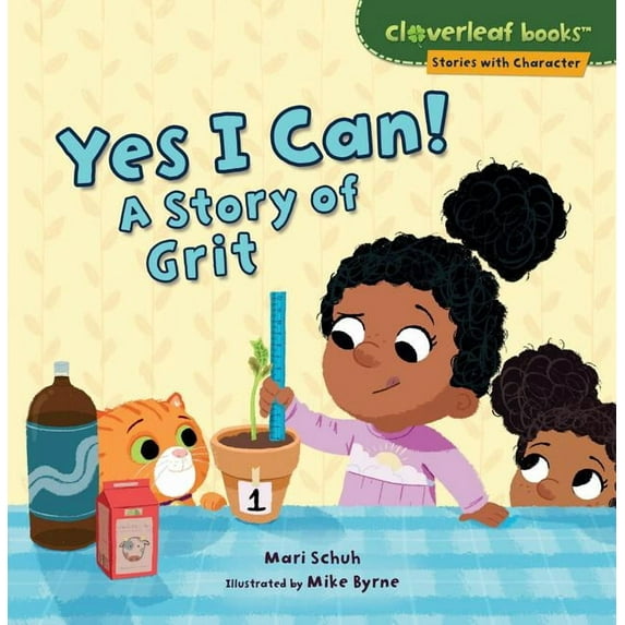 Cloverleaf Books (TM) -- Stories with Character: Yes I Can!: A Story of Grit (Paperback)(Large Print)