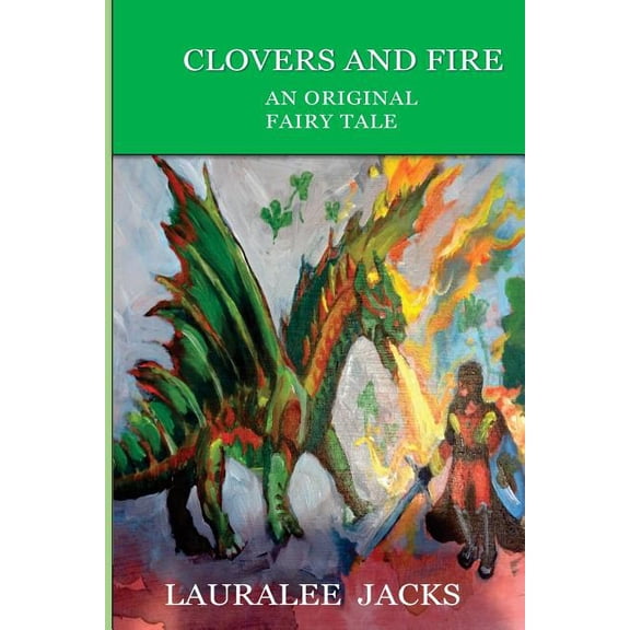 Clovers and Fire : An Original Fairy Tale (Paperback)