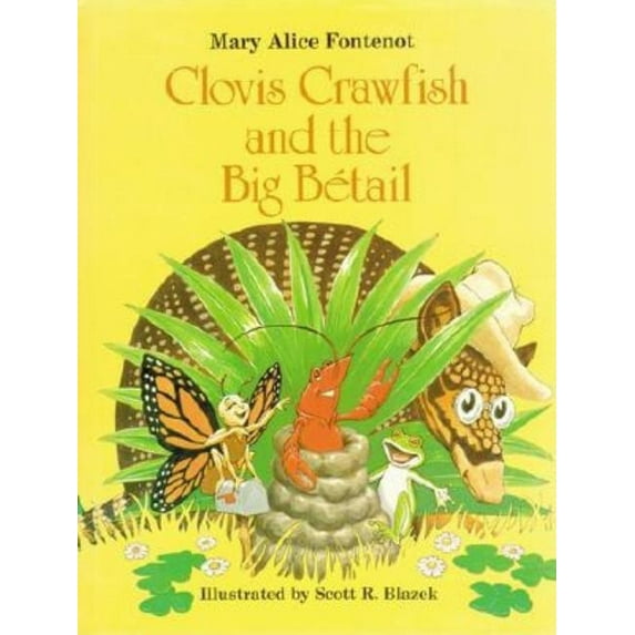 Clovis Crawfish: Clovis Crawfish and the Big Bétail (Hardcover)