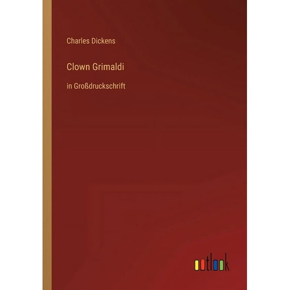 Clown Grimaldi : in Großdruckschrift (Paperback)