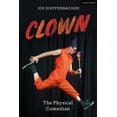 thumbnail image 1 of Clown: The Physical Comedian, (Hardcover), 1 of 1