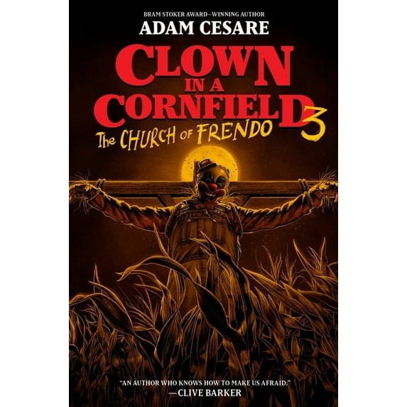 Clown in a Cornfield The Church of Frendo, Book 3, (Hardcover)