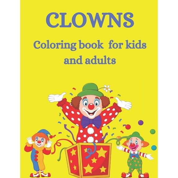 Clowns Coloring Book For Kids And Adults