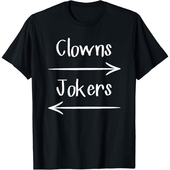 Clowns To The Left Jokers To The Right Arrow T-Shirt