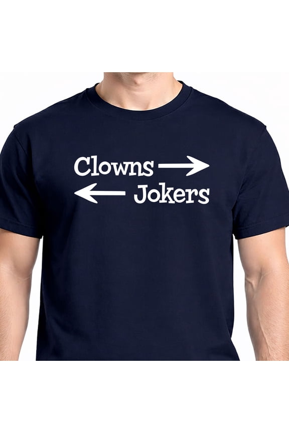 Clowns To The Right Jokers To The Left T-Shirt