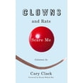 thumbnail image 1 of Clowns and Rats Scare Me, (Paperback), 1 of 1