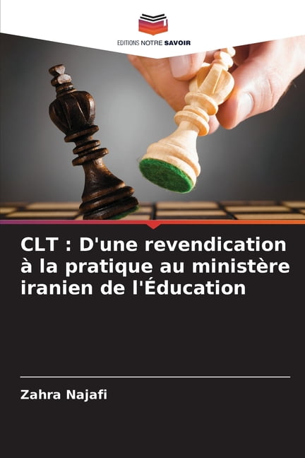Clt: D'une revendication à la pratique au ministère iranien de l'Éducation, (Paperback)