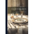 thumbnail image 1 of Club Etiquette (Paperback), 1 of 1