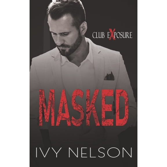 Club Exposure: Masked : A Dark Romantic Suspense (Series #5) (Paperback)