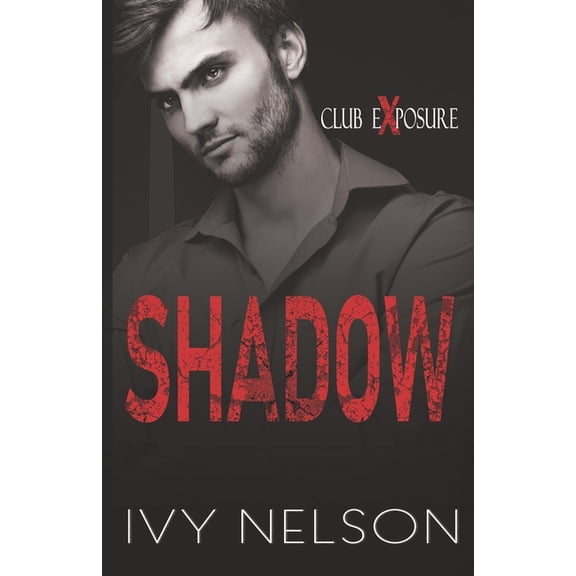 Club Exposure: Shadow : A Dark Romantic Suspense (Series #4) (Paperback)