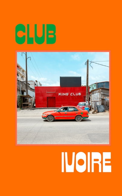 Club Ivoire: Photographs by FranÃ§ois Prost, (Hardcover)