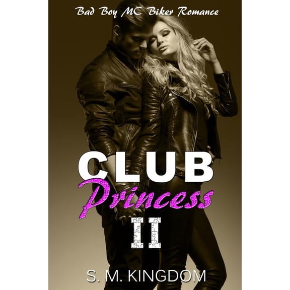 Club Princess : Bad Boy Mc Biker Romance