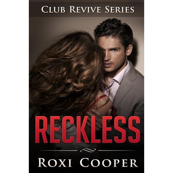 Club Revive: Reckless, Club Revive Series (Paperback)