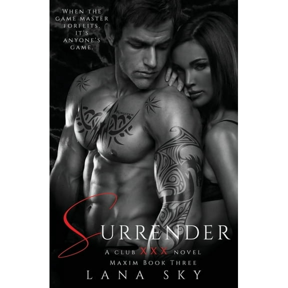 Club XXX Surrender: A Dark Billionaire Romance: (XXX Maxim Book 3): Club XXX Book 3, Book 3, (Paperback)