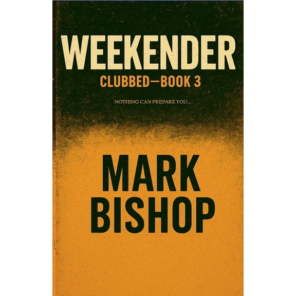 Clubbed. Weekender, Book 3, (Paperback)